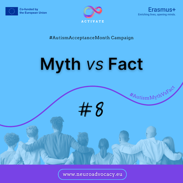 Light blue background featuring 'Myths vs Facts #8' for Autism Acceptance Month Campaign. Displays campaign logos for Government of Malta, ACTIVATE, and FONDI.eu. At the bottom, a group of people stands with arms around each other.
