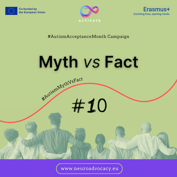 Green background featuring 'Myths vs Facts #10' for Autism Acceptance Month Campaign. Displays campaign logos for Government of Malta, ACTIVATE, and FONDI.eu. At the bottom, a group of people stands with arms around each other.