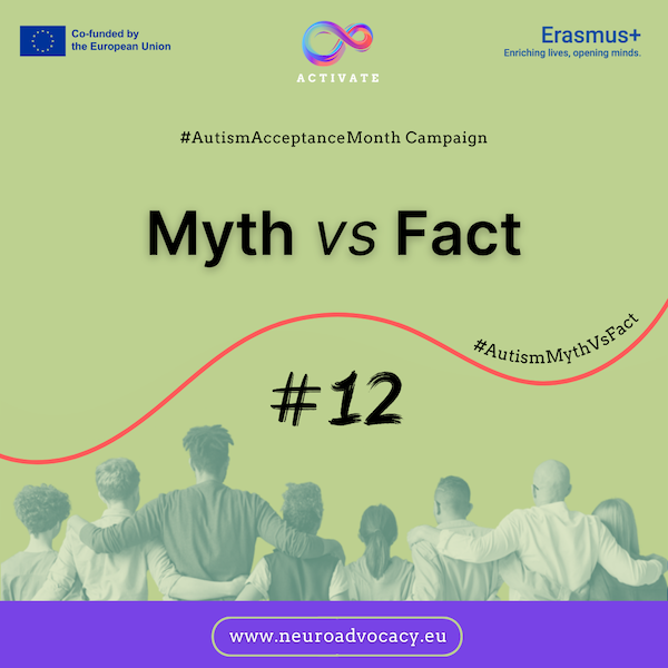 Green background featuring 'Myths vs Facts #12' for Autism Acceptance Month Campaign. Displays campaign logos for Government of Malta, ACTIVATE, and FONDI.eu. At the bottom, a group of people stands with arms around each other.