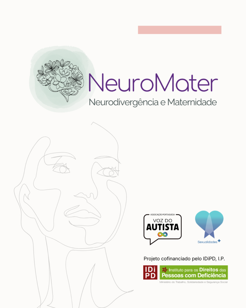 Cartaz do projeto NeuroMater – Neurodivergência e Maternidade sobre fundo branco. Na parte superior, ao centro, aparece o logótipo do projeto, com a imagem de um cérebro formado por flores e folhas em tons suaves à esquerda e o nome “NeuroMater” a roxo, com o subtítulo “Neurodivergência e Maternidade” por baixo. Na metade inferior esquerda, vê-se o desenho minimalista de um rosto feminino em traço fino. No canto inferior direito, surgem os logótipos da APVA e da Sexualidades. Abaixo, lê-se que o projeto é cofinanciado pelo IDiPD, I.P., acompanhado do respetivo logótipo.