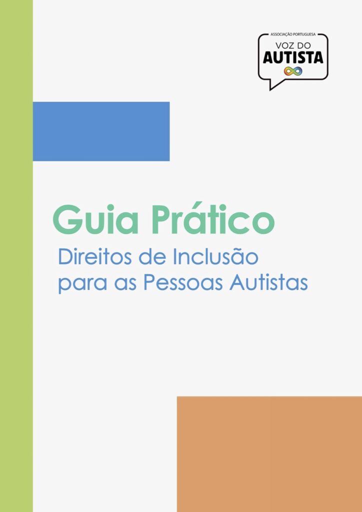Capa do “Guia Prático: Direitos de Inclusão para as Pessoas Autistas”, da Associação Portuguesa Voz do Autista (APVA). Fundo branco com uma faixa vertical verde-clara à esquerda e três elementos geométricos retangulares em azul, verde e laranja. O título surge ao centro, em letras verdes e azuis. No canto superior direito encontra-se o logótipo da APVA.